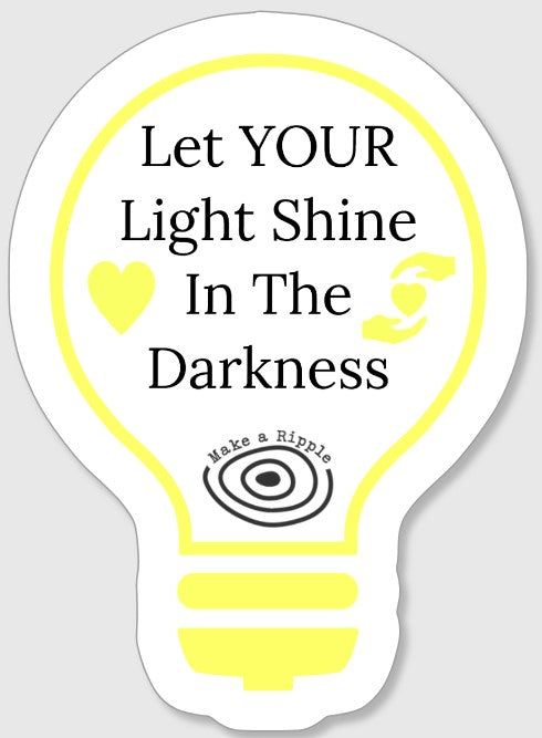 Light In The Darkness Sticker